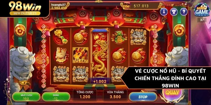 Vé cược nổ hũ